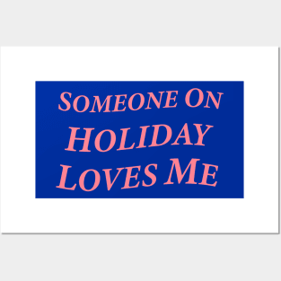 Someone On Holiday Loves Me (Romantic, Aesthetic & Wavy Pink Serif Font Text) Posters and Art